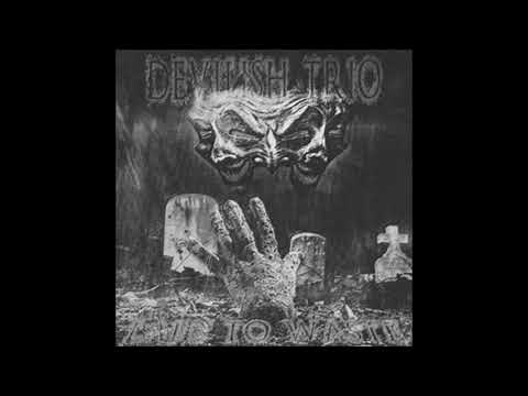 DEVILISH TRIO - LAID TO WASTE (BASS BOOSTED)