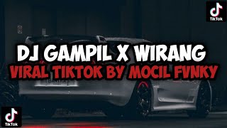 Download lagu DJ GAMPIL X WIRANG YANG LAGI VIRAL TIKTOK BY MOCIL FVNKY || DJ CAMPURAN mp3