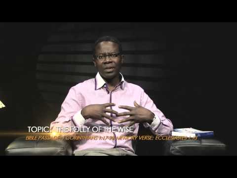Open Heavens Reflections 2014 August 12 - The Folly Of The Wise