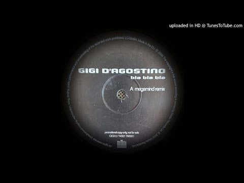 GIGI D'AGOSTINO - BLA BLA BLA (MEGAMIND REMIX)