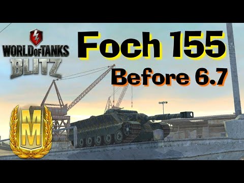 WOT Blitz Foch 155 Mastery Gameplays Before Update