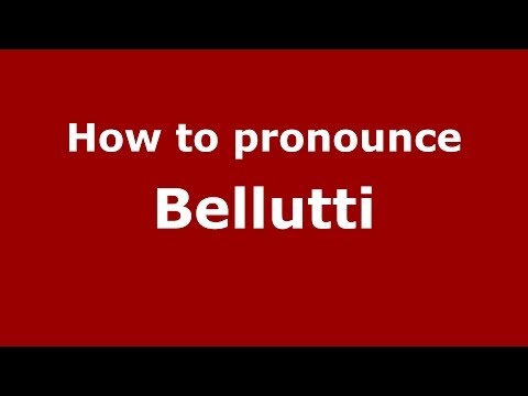 How to pronounce Bellutti (Italian/Italy)  - PronounceNames.com