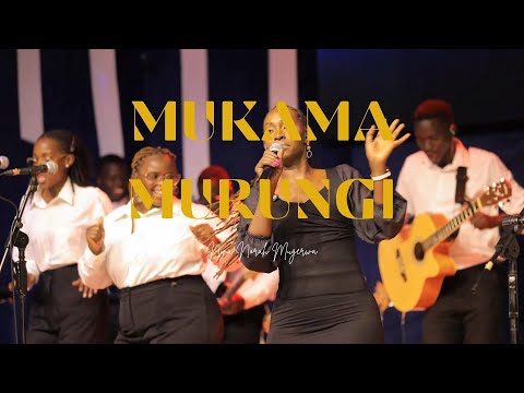 MUKAMA MURUNGI - Nina Norah Mugerwa | #MukamaMurungi #UgandaGospel #NinaNorahMugerwa