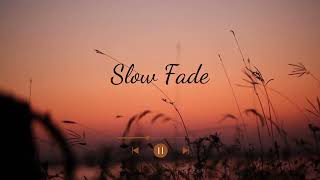Slow Fade - Ruth B.