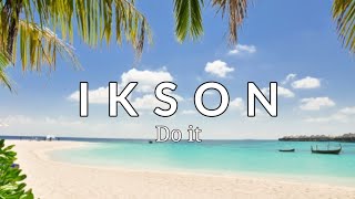Download lagu Ikson Do it... mp3
