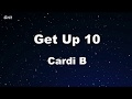Get Up 10 - Cardi B Karaoke 【No Guide Melody】 Instrumental