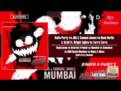 Resistance vs Mumbai vs Somehow vs EDM Death Machine vs Make A Move (Knife Party Mashup)