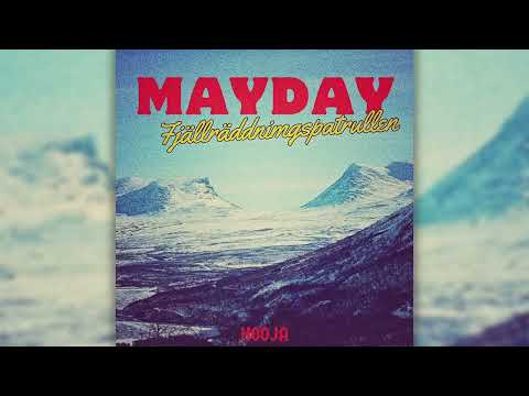 Hooja - MAYDAY (fjällräddningspatrullen)