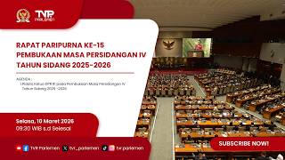 RAPAT PARIPURNA DPR RI - RAPAT PARIPURNA KE-15 PEMBUKAAN MASA PERSIDANGAN IV TAHUN SIDANG 2025-2026