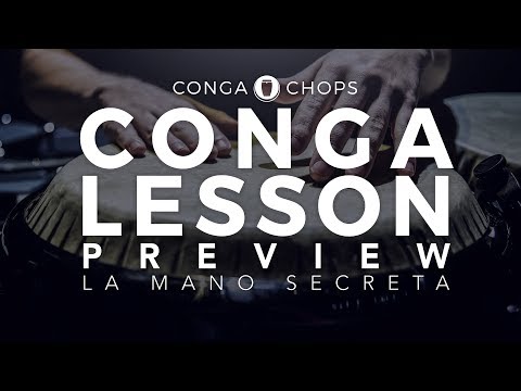 Conga Lesson Preview: La Mano Secreta ///CongaChops///