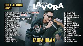 Download lagu LAVORA FULL ALBUM - LAGU JAWA PALING AMBYAR 2026 💔! RASAH BALI, SEWATES KONCO - TOP HITS SPOTIFY mp3 Download lagu LAVORA FULL ALBUM - LAGU JAWA PALING AMBYAR 2026 💔! RASAH BALI, SEWATES KONCO - TOP HITS SPOTIFY mp3