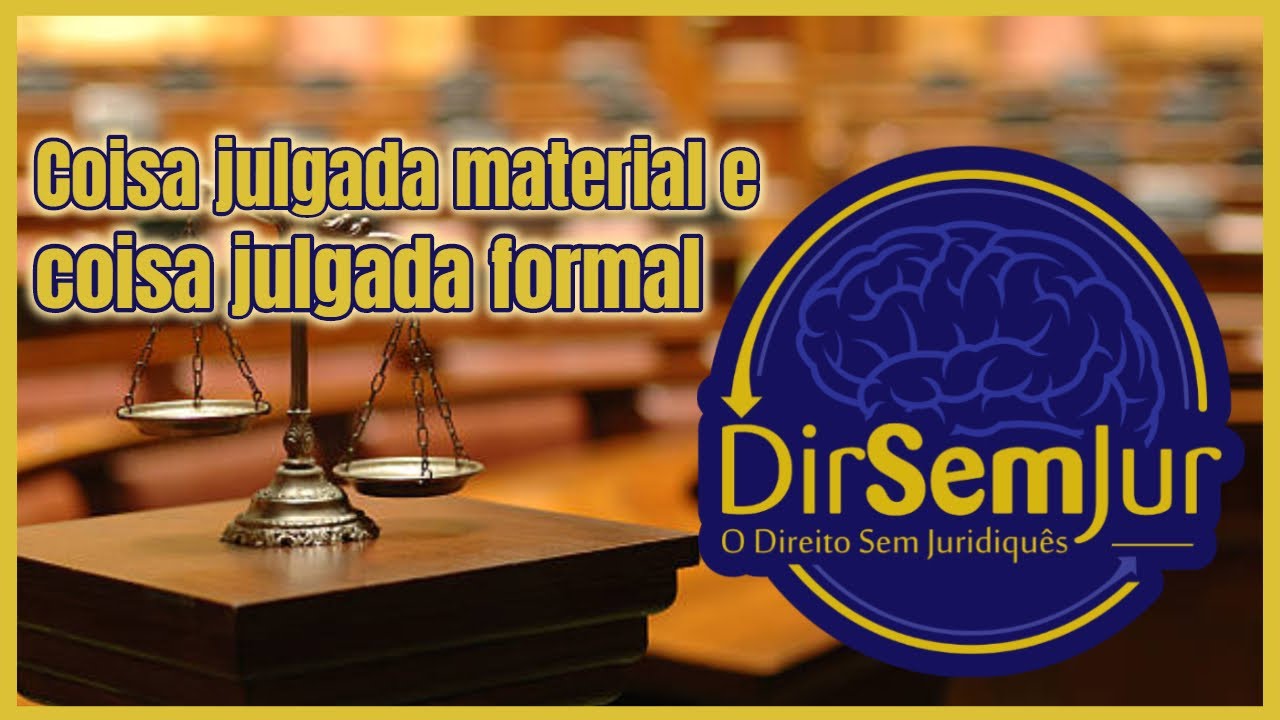 Coisa julgada material e coisa julgada formal (segundo o novo CPC)