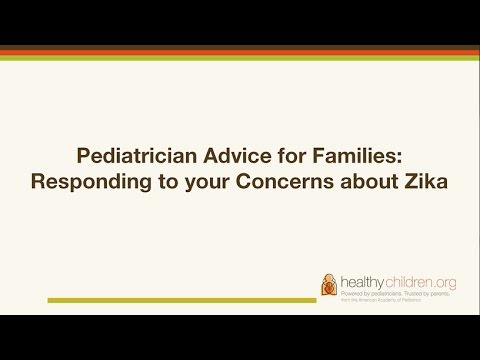Pediatrician Advice for Families: Responding to your Concerns about Zika