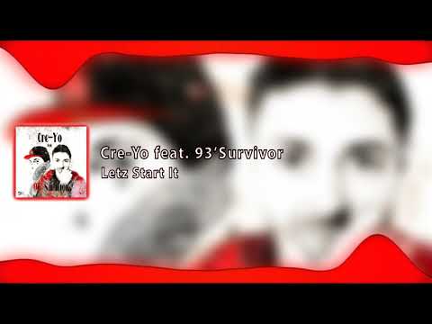 Cre-Yo feat. 93'Survivor - Letz Start It (Audio)