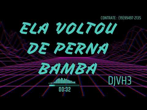 ELA VOLTOU DE PERNA BAMBA (MC GUH SR e MC PÊ ORIGINAL) VERSION AGRESSIVE DJ VH3