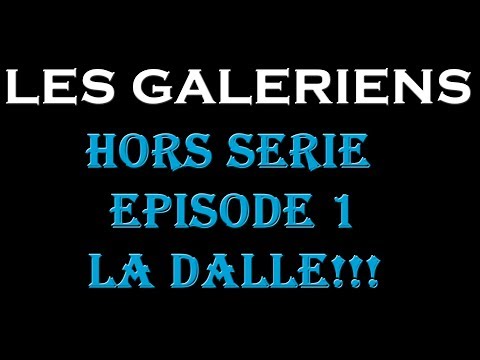Les Galériens Hors série - La Dalle