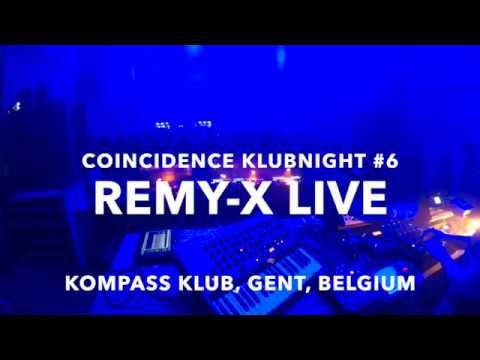 REMY-X live @ coincidence klubnacht #6 @ KOMPASS klub, Ghent, Belgium