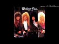 Britny Fox - Save The Weak