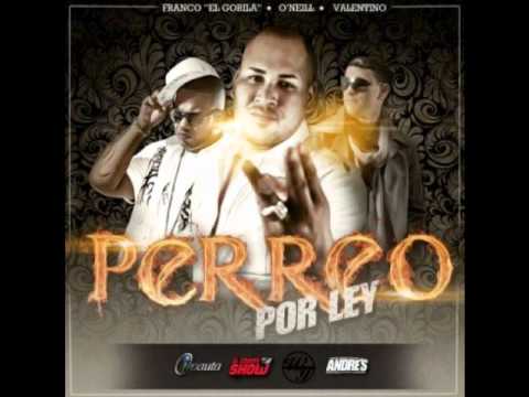 Perreo X Ley Franco El Gorila Ft. Valentino & Onie´ll