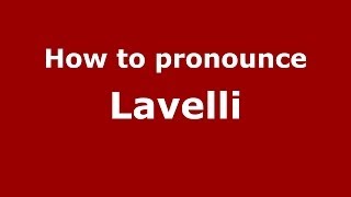 How to pronounce Lavelli