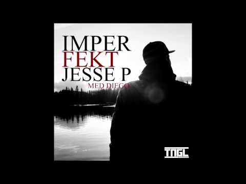 Jesse P - Imperfekt ft Diego (Audio)
