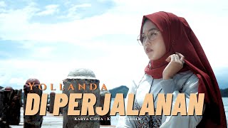 Download lagu Yollanda - Di Perjalanan ( official music video ) lagu pop melayu terbaru 2021 mp3 Download lagu Yollanda - Di Perjalanan ( official music video ) lagu pop melayu terbaru 2021 mp3