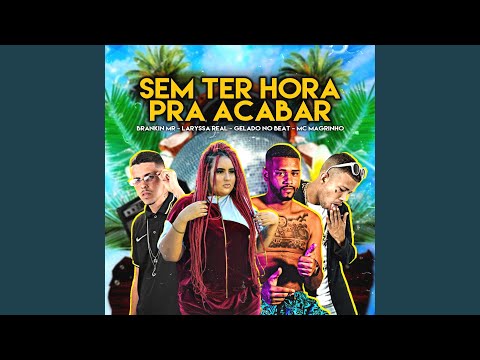 Sem Ter Hora pra Acabar