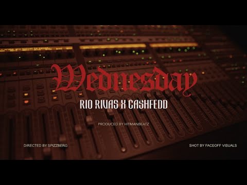 Hto RioRivas - Wednesday (Music Video) ft CashFedd