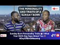 Sunday Born Personality Traits ️ What Your Birth Day Says About You DayOfBirthMeaning
