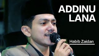 Download lagu ADDINU LANA VERSI HABIB ZAIDAN mp3