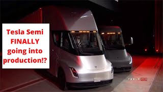 Tesla Semi FINALLY going into production!?