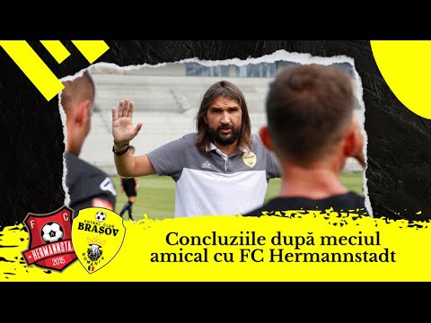 Concluziile după meciul amical cu FC Hermannstadt