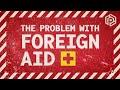 Why Foreign Aid Doesn't Work