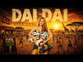 Shakira, Burna Boy – Dai Dai 🪘 Afro Soul Version | FIFA World Cup 2026  