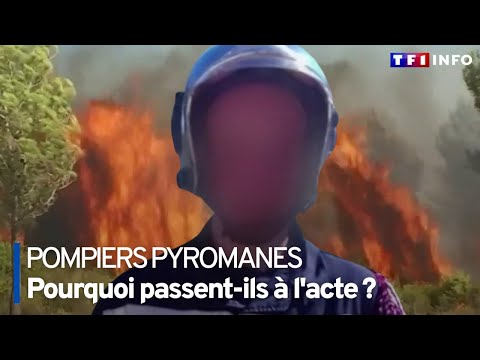 Pompiers pyromanes : pourquoi passent-ils à l'acte ?