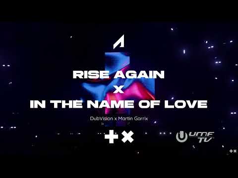 DubVision x Martin Garrix & Bebe Rexha - Rise Again x In The Name Of Love (Martin Garrix Mashup)