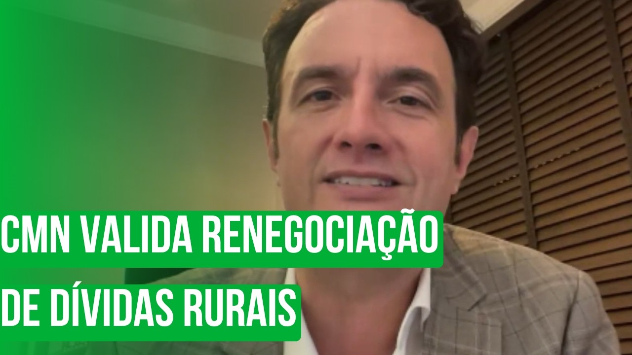CMN valida renegociação de dívidas rurais