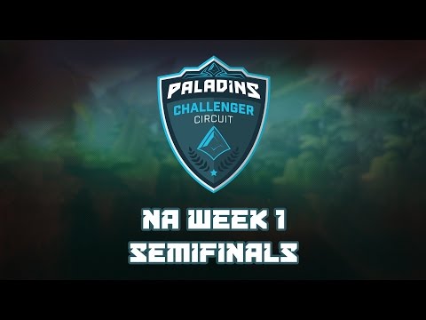 Paladins Challenger Circuit NA Week 1 - Semifinals [Fixed]