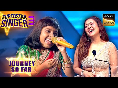 "Saathiya Tune Kya Kiya" पर पहले सुरों ने जीते सबके दिल | Superstar Singer 3 | Journey So Far