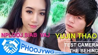 Yujin Thao & Nplooj Siab Vaj - Test Camera The Behind