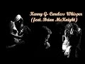 Kenny G - Careless Whisper (feat. Brian McKnight)