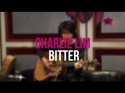 Charlie Lim - Bitter [Original]