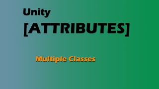 Download the video "Multiple classes (Unity Attributes 14/17)"