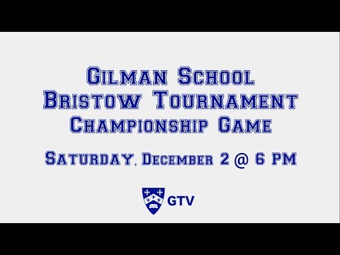 Gilman School Bristow Tournament Championship Game  - West Nottingham Academy (MD) vs. Gilman School