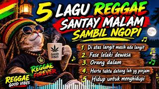Download lagu 5 Lagu Reggae Buat Santai Sambil Ngopi | penuh Insfirasi Dan Motivasi Cavilary Reggae mp3