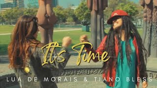 LUA, Tiano Bless - IT'S TIME (Official Video)