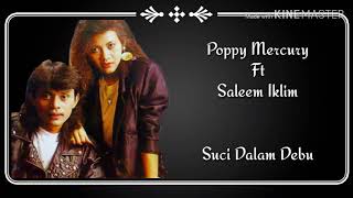 Download lagu Poppy Mercury Ft Saleem Iklim - Suci Dalam Debu ( Lirik) mp3 Download lagu Poppy Mercury Ft Saleem Iklim - Suci Dalam Debu ( Lirik) mp3