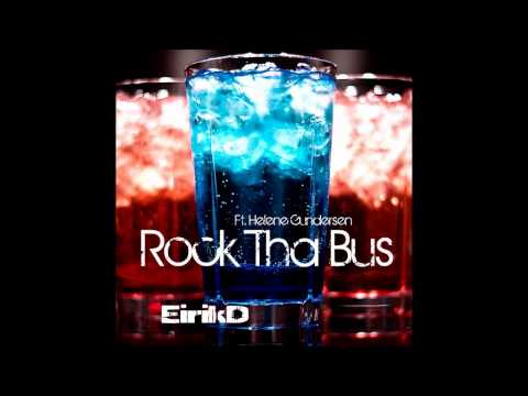 EirikD ft. Helene Gundersen - Rock Tha Bus (Russ 2012)