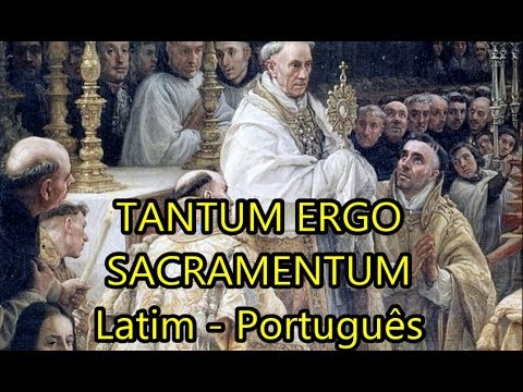 Tantum ergo Sacramentum - LEGENDADO PT/BR