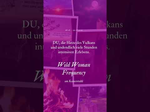 Wild Woman Retreat am Kaiserstuhl - SHE WOLF is calling